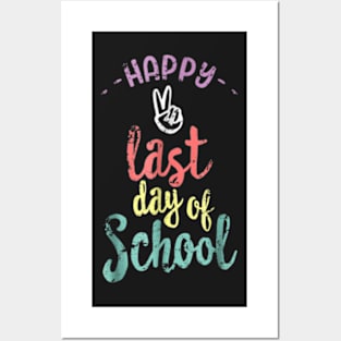 Happy Last Day Of Schoo  End Of Year Teacher Posters and Art